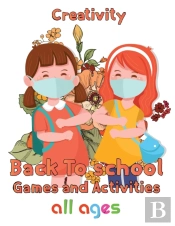 Creativity Back To School Games And Activities  All Ages