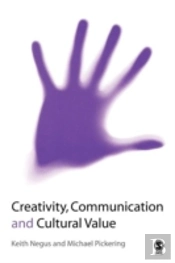 Creativity, Communication And Cultural Value