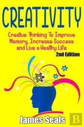 Creativity: Creative Thinking To Improve