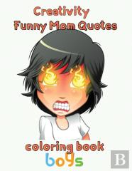Creativity  Funny Mom Quotes Coloring Book  Boys