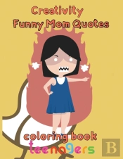 Creativity   Funny Mom Quotes Coloring Book Teenagers