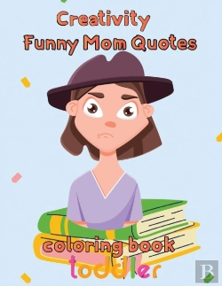 Bertrand.pt - Creativity   Funny Mom Quotes Coloring Book  Toddler