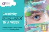 Creativity: Getting It Right In A Week