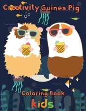 Creativity Guinea Pig Coloring Book  Kids