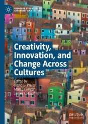 Creativity, Innovation, And Change Across Cultures