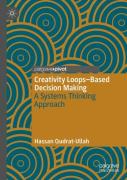 Creativity Loopsâ€“Based Decision Making