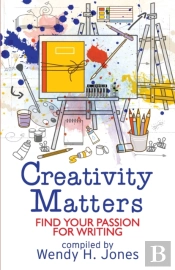 Creativity Matters: Find Your Passion Fo