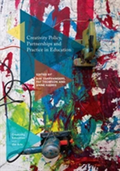 Creativity Policy, Partnerships And Practice In Education