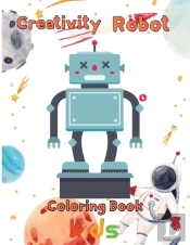 Creativity Robot Coloring  Book  Kids