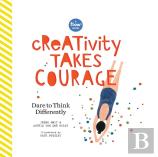 Creativity Takes Courage