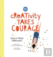 Creativity Takes Courage
