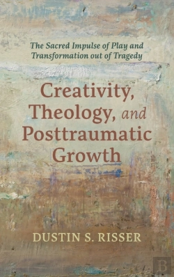 Bertrand.pt - Creativity, Theology, And Posttraumatic Growth