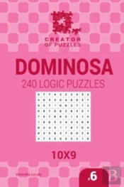 Creator Of Puzzles - Dominosa 240 Logic Puzzles 10x9 (Volume 6)
