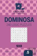 Creator Of Puzzles - Dominosa 240 Logic Puzzles 9x8 (Volume 5)