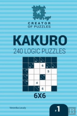 Bertrand.pt - Creator Of Puzzles - Kakuro 240 Logic Puzzles 6x6 (Volume 1)