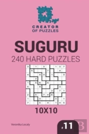 Creator Of Puzzles - Suguru 240 Hard Puzzles 10x10 (Volume 11)