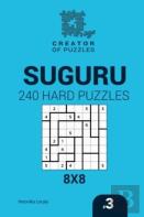 Creator Of Puzzles - Suguru 240 Hard Puzzles 8x8 (Volume 3)