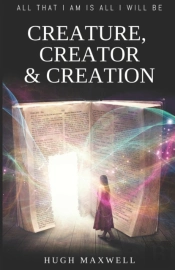 Creature, Creator & Creation