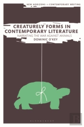 Creaturely Forms In Contemporary Literature