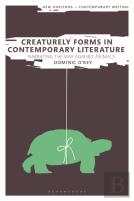 Creaturely Forms In Contemporary Literature