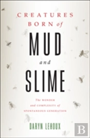 Creatures Born Of Mud And Slime
