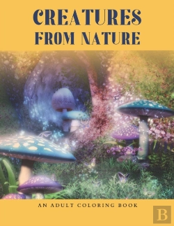 Bertrand.pt - Creatures From Nature An Adult Coloring Book