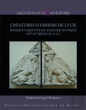 Créatures Hybrides De Lycie ; Images Et Identité En Anatolie Antique (Vie-Ive Siècles Avant J.-C.)