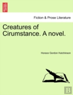 Bertrand.pt - Creatures Of Cirumstance. A Novel.