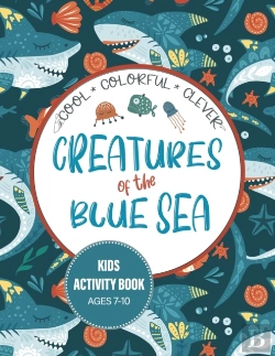 Bertrand.pt - Creatures Of The Blue Sea Kids Activity Book For Ages 7-10
