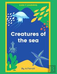 Creatures Of The Sea