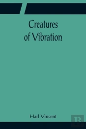 Creatures Of Vibration