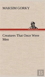 Creatures That Once Were Men