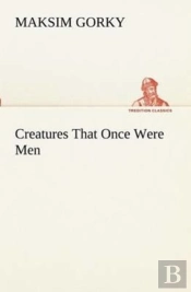 Creatures That Once Were Men