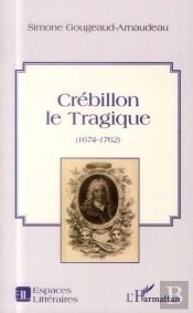 Crébillon Le Tragique (1674-1762)