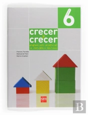 Crecer Y Crecer: Programa Para Desarrollar La Inteligencia Espiritual. 6 Primaria