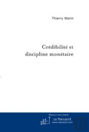 Crédibilité Et Discipline Monétaire