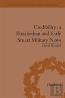 Credibility In Elizabethan And Early Stuart Military News