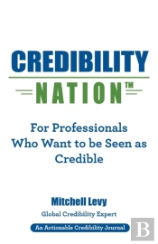 Credibility Nation: For Professionals Wh