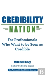 Credibility Nation: For Professionals Wh
