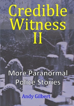 Bertrand.pt - Credible Witness Ii:  More Paranormal Police Stories