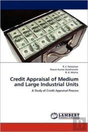 Credit Appraisal Of Medium And Large Industrial Units