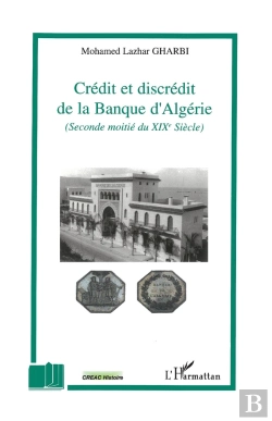 Bertrand.pt - Crédit Et Discrédit De La Banque D'Algérie