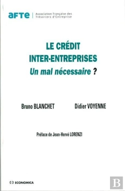 Bertrand.pt - Credit Inter-Entreprises - Un Mal Necessaire ? (Le)