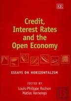 Credit, Interest Rates And The Open Economy - Essays On Horizontalism