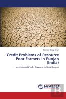 Credit Problems Of Resource Poor Farmers In Punjab (India)