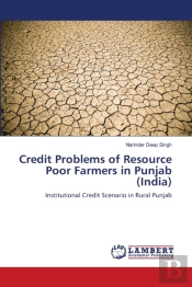 Credit Problems Of Resource Poor Farmers In Punjab (India)
