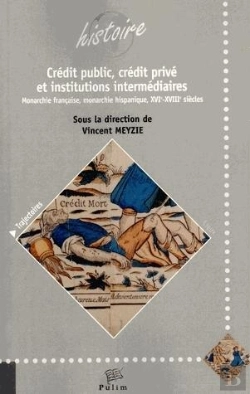 Bertrand.pt - Credit Public, Credit Prive Et Institutions Intermediaires. Monarchie  Francaise, Monarchie Hispaniq