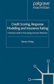 Credit Scoring, Response Modelling And Insurance Rating