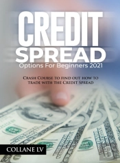 Credit Spread Options For Beginners 2021