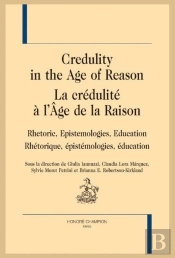 Credulity In The Age Of Reason : La Crédulite À L'Âge De La Raison